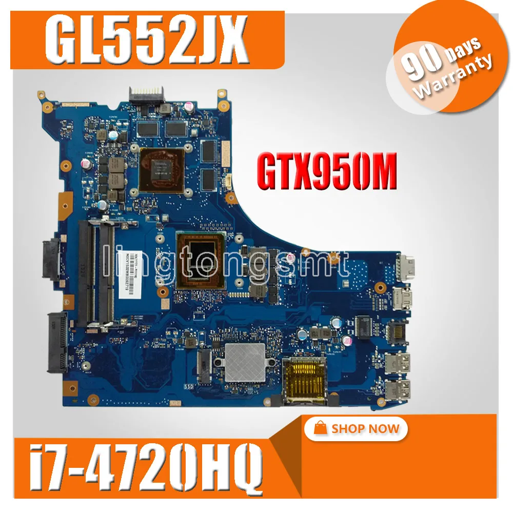 buy GL552JX i7 4720HQ Processador GTX950M 4GB GL552JK Laptop Motherboard Mainboard For ASUS ROG GL552JX GL552J GL552 90NB07Z0 R00010