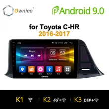 Ownice K1 K2 K3 Auto dvd per Toyota C-HR C HR CHR 2016 2017 Car Android 9.0 Audio Radio GPS lettore Navi Stereo Multimedia 4G LTE