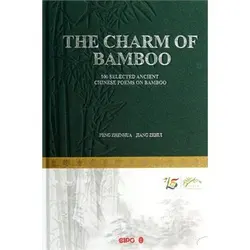 O charme do bambu 100 poeses chineses antigos selecionados em bambu