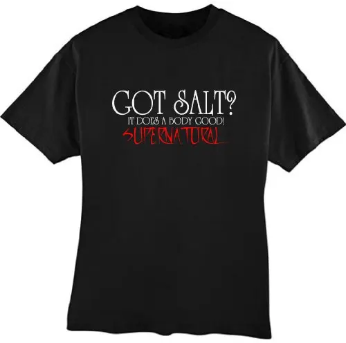 

Awesome Graphics Supernatural Got Salt It Does A Body Good Choice of Colors T-shirt 2018 Newest Letter Print Top Tee T Shirt