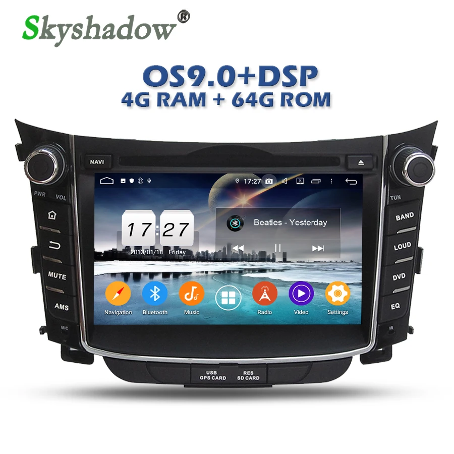 

DSP IPS Android 9.0 Octa Core 4G + 64GB Car DVD Player For Hyundai I30 2011-2014 GPS Glonass Map RDS Radio wifi Bluetooth 4.2