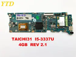 Оригинальный Для ASUS TAICHI31 aptop материнская плата TAICHI31 I5-3337U 4 ГБ REV 2,1 тестирование Хорошо Бесплатная доставка разъемы