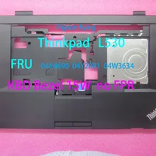 Для lenovo Thinkpad L530 подставка для рук/КБ рамка с отпечатками пальцев и сенсорными накладками FRU 04X4690 04Y2081 04W3634 04X4691 04W3635 04X461