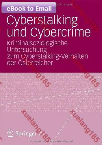 Cyberstalking und Cybercrime: Kriminalsoziologische Unters |