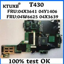 KTUXB lenovo ThinkPad T430 T430i материнская плата для ноутбуков FRU: 04X3641 04Y1406 04W6625 04X3639 PGA989 QM77 DDR3 тест нормально