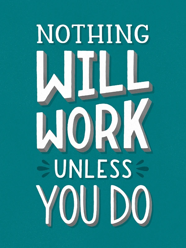 Nothing Will Work Unless You Do Inspirational Motivational Quotes Art Wall Posters Silk Prints