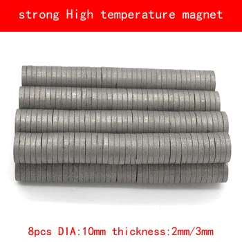 

8PCS diameter 10mm thickness 2mm/3mm working max 360 Celsius High temperature magnet strong SmCo magnet 10X2MM permanent magnet