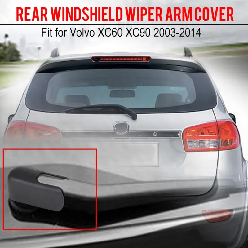 Car Rear Windshield Wiper Arm Cover Cap for Volvo XC60 XC90 2003 2014