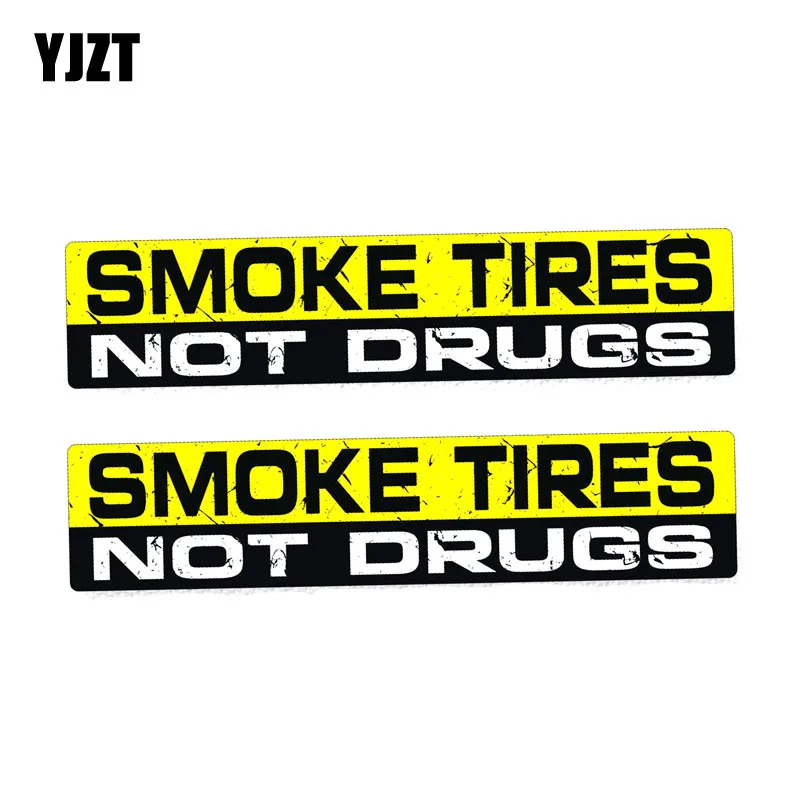 

YJZT 2X 18CM*3.9CM Personality SMOKE TIRES NOT DRUGS Body Car Sticker PVC Decal 12-0040