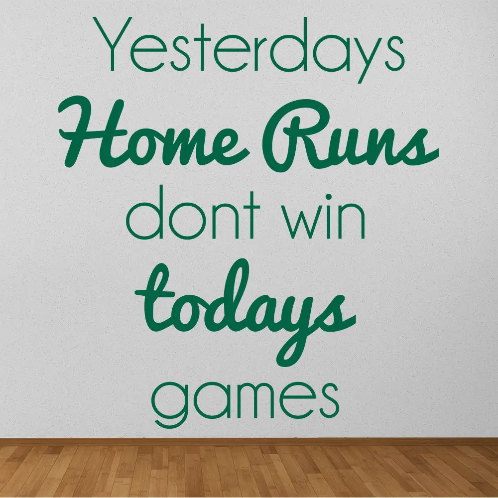 Yesterdays Home Run Don't Win Today Wall Sticker Baseball Quote Sport