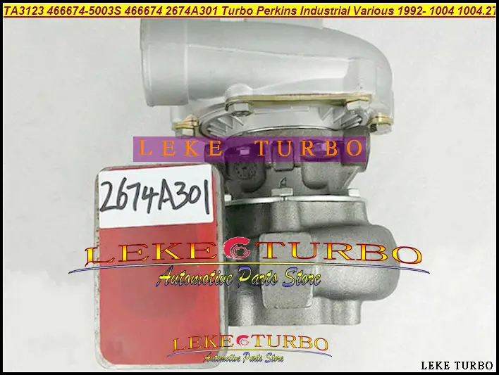 TA3123 466674-5003S 466674-0003 466674-0007 466674 2674A301 Turbo Turbocharger For Perkins Industrial Various 1992- 1004 1004.2T (5)