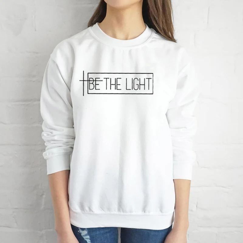 BE THE LIGHT Graphic Sweatshirt Funny Letter Long Sleeve Tumblr Be the light Hoodies Christian Clot