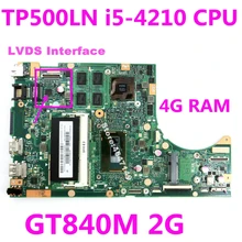 TP500LN i5-4210 процессор GT840M 2 Гб 4 г ОЗУ материнская плата для ASUS TP500L TP500LJ TP500LD TP500LN трансформер Книга Флип Протестировано