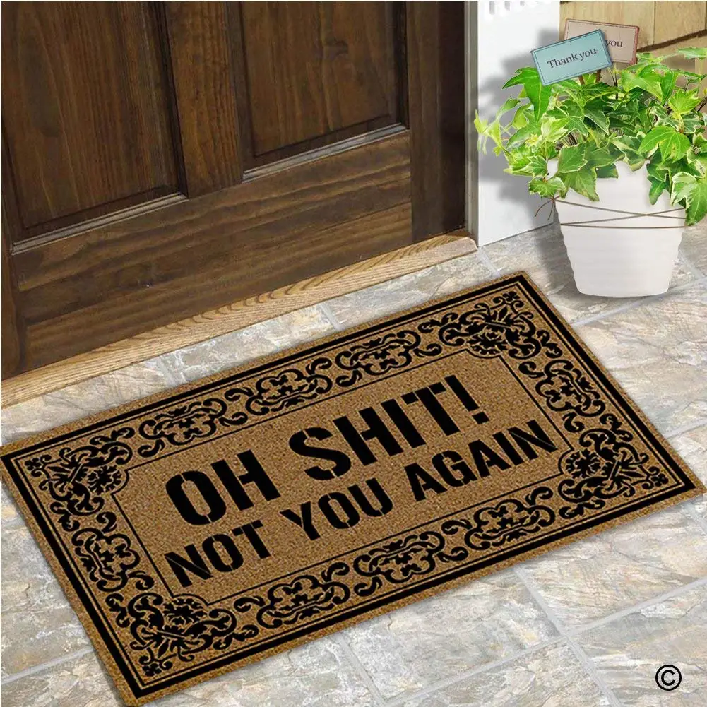 Doormat Entrance Floor Mat Oh Shit Not You Again Mat Indoor Decorative Home and Office Door Mat Doormat Entrance Floor Mat Oh Shit Not You Again Mat Indoor Decorative Home and Office Door Mat