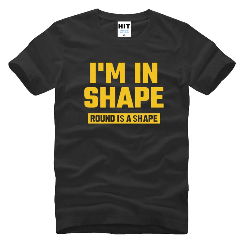 I’M IN SHAPE ROUND IS A SHAPE Funny Novelty Gift Mens Men T Shirt Tshirt 2016 New Short Sleeve O Neck Cotton T-shirt Tee