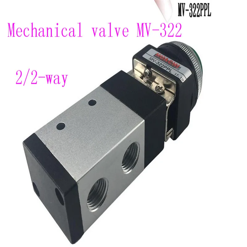

Mechanical valve MV-322 series 2/2-way mechanical valve MSV-98322PPL/TB/PB/LB/R/PLL
