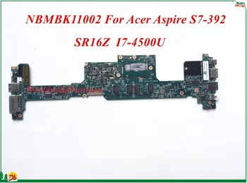 

High Quality NBMBK11002 For Acer Aspire S7-392 Laptop Motherboard MB-12302-1 48.4LZ02.011 SR16Z I7-4500U DDR3 100% Tested