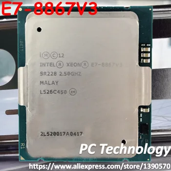 

E7-8867V3 Original Intel Xeon E7 8867V3 2.50GHz 45MB 16-CORES 22NM E7 8867 V3 LGA2011-3 165W Processor free shipping