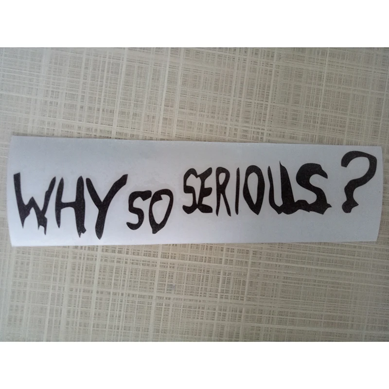 WHY SO SERIOUS? JOKER Sticker Decal Funny Vinyl Car Bumper Motorcycle SUVs Bumper Car Window Laptop Car Stylings WHY SO SERIOUS? JOKER Sticker Decal Funny Vinyl Car Bumper Motorcycle SUVs Bumper Car Window Laptop Car Stylings