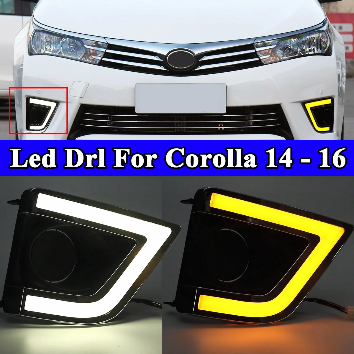 

Car Led Drl For Toyota Corolla 2014 2015 2016 White Yellow Daytime Running Light Drl Driving Fog Lamp Blink Accessories Cover