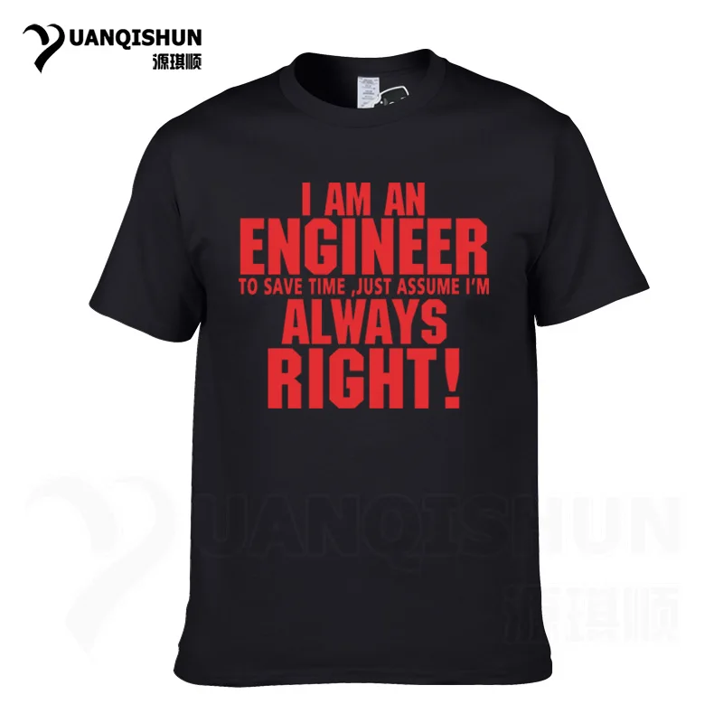 Футболка YUANQISHUN с надписью «TRUST ME I AM ENGINEER ALWAYS RIGHT», модная повседневная Уличная забавная футболка - Цвет: Black 4