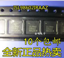 10 шт./лот ISL98602IRAAZ ISL98602 ISL9860 2 IRAAZ QFN