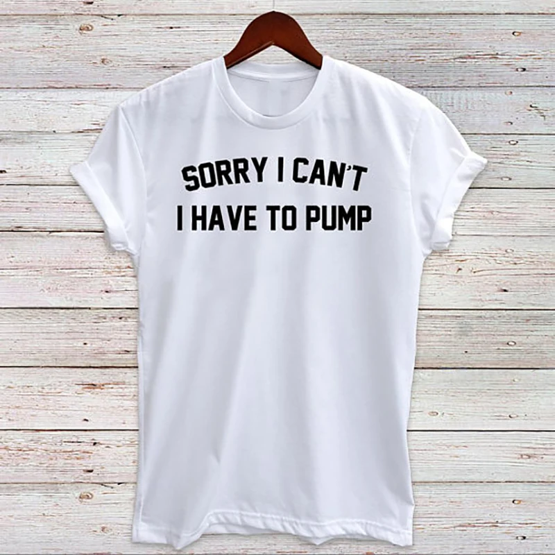 Футболка мужская мода 2018 футболка плюс размер футболка Sorry I Can't I Have To Pump Shirt футболки унисекс забавная футболка подарок XS-XXXL