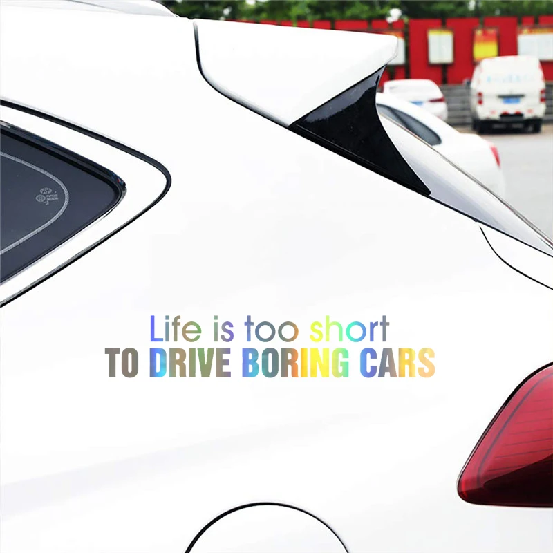 Car Sticker 21.54.2CM LIFE IS TOO SHORT TO DRIVE BORING CARS Funny Vinyl Decorative Decal Car Motorcycle Stickers BlackSilver (1)