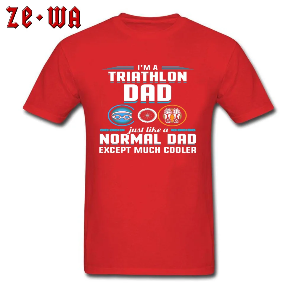Slim Fit Printed On Father Day Cotton Fabric Round Collar Men Tops Tees Design Tee-Shirt New Coming Short Sleeve Tshirts Im A Triathlon Dad Just Like Normal Except Cooler 22238 red