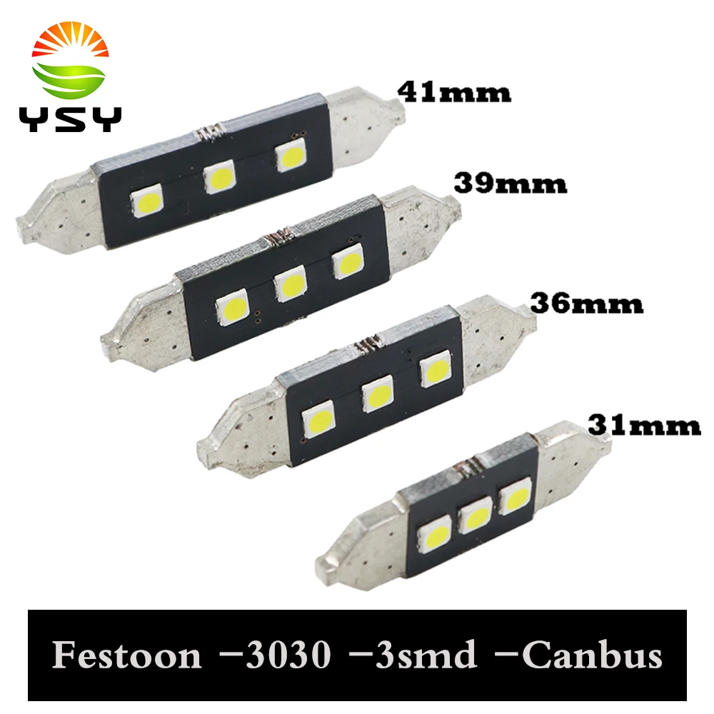 YSY 12V Белый 31mm 36mm 39mm 41mm C5W 3SMD 3030 светодиодный CANBUS Festoon лампа автомобильный номерной