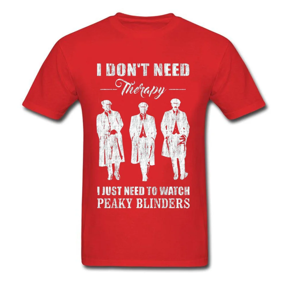 Group Tshirts Hip hop Short Sleeve Prevalent Crew Neck Cotton Tees Casual Tops T Shirt for Men April FOOL DAY Top Quality I Just Need To Watch Peaky Blinders red