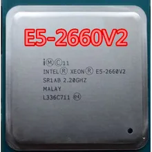 Intel Ксеон E5-2660 V2 E5-2660V2 SR1AB Процессор процессор 10 Core 2,20 ГГц 25 м 95вт E5 2660 V2 e5-2660V2