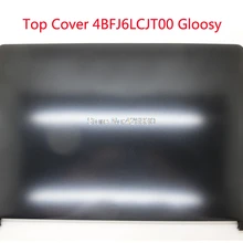 Ноутбук lcd верхняя крышка для Fujitsu FJ6 EAFJ6002010 4BFJ6LCJT00 черный Gloosy EAFJ6002010 4BFJ6LCJT10 черный матовый и