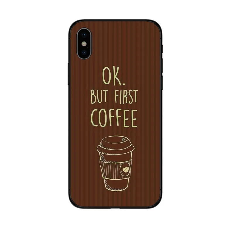 Black TPU Coffee Роскошный силиконовый чехол для iphone 8 Plus чехол ок Но сперва кофе время черный ТПУ мягкий для iphone xs Чехол 7 6 6s 5 5S se x xr max - Цвет: Black TPU Coffee