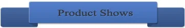 Product Shows