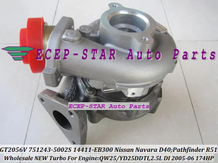 Turbo GT2056V 751243-0002 751243 14411-EB300 турбонагнетатель для Nissan Navara D40 Pathfinder R512005-06 QW25 YD25DDTI 2.5L 174HP