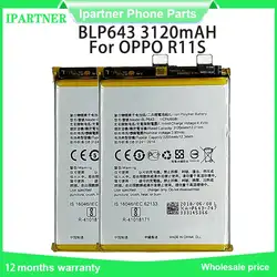 Для OPPO R11S BLP643 3120 мАч Замена литий-ионный Литий-полимерный батареи мобильного телефона