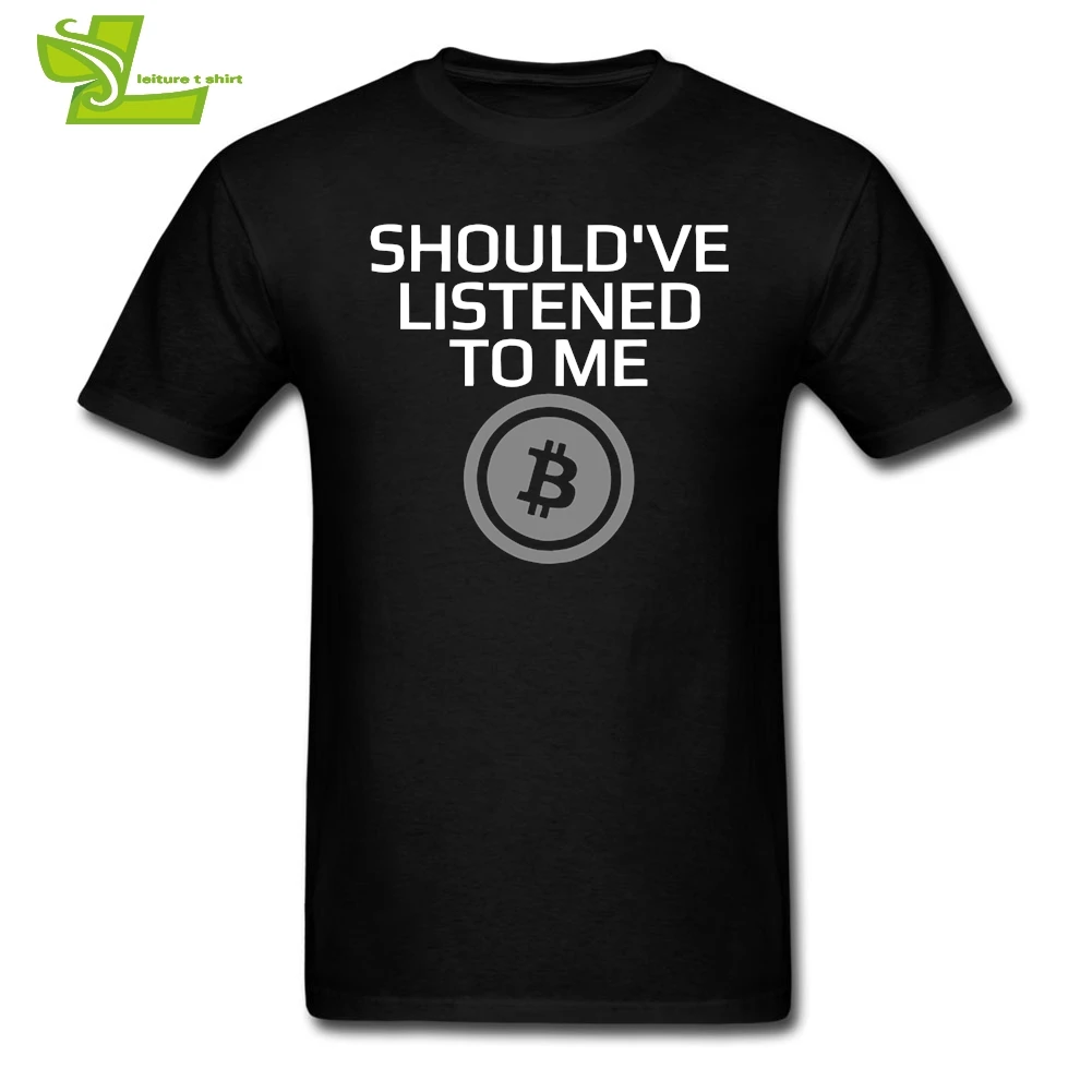 Cool Men Litecoin T Shirts Should've Listened to Me T-Shirts for Men Natural Cotton Tee Male Fun Short Sleeve O Neck