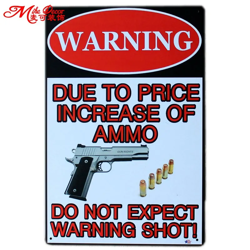 /"Due to price increase of ammo.../" Fun metal plaque tin sign