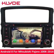 KLYDE 7 «Android 8 4 г Octa Core 4 ГБ Оперативная память 32 ГБ Встроенная память dvd-плеер автомобиля для Mitsubishi pajero V97 V93 2006 2007 2008 2009 2010 2011-2016