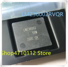 NEW 1PCS/LOT LMZ36002RVQT LMZ36002RVQR LMZ36002 43B3QFN IC