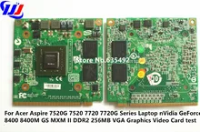 For Acer Aspire 7520G 7520 7720 7720G Series Laptop nVidia GeForce 8400 8400M GS MXM II DDR2 256MB VGA Graphics Video Card test
