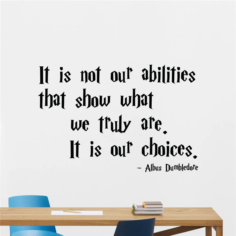 Harry Potter Quotes Wall Decal It Is Not Our Abilities That Show What