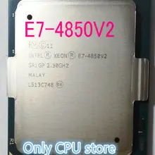 E7-4850V2 процессор Intel Xeon E7-4850 V2 2,30 GHz 24MB 12-CORES 22NM E7 4850V2 105W