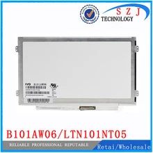 Новый 10,1 «дюймовый тонкая светодиодный Экран Дисплей B101AW06 LTN101NT05 N101I6 B101AW02 hsd101pfw4 для ACER ASPIRE ONE D255 D260 D257 d270