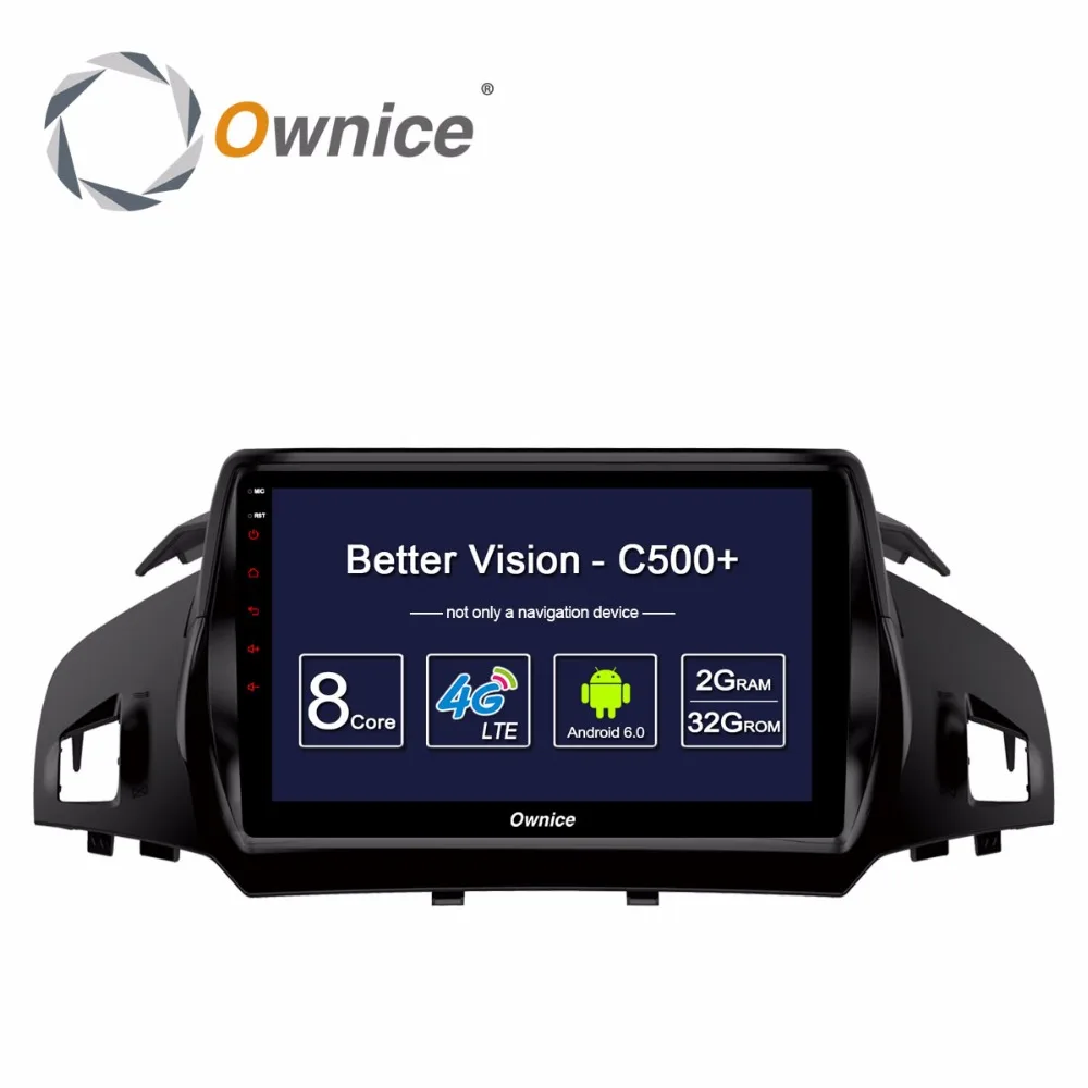 

Ownice C500+ Android Octa Core CAR Radio dvd Video player FOR FORD KUGA 2013 2014 2015 2016 2017 GPS 4G LTE 2GB+32GB car player