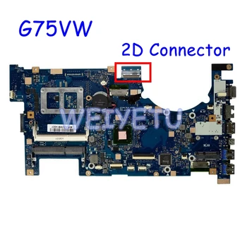 

G75VW With 2D Connector Motherboard For ASUS G75V G75VW Laptop Mainboard 60-N2VMB1501B07 REV 2.4 100% Tested Working Well