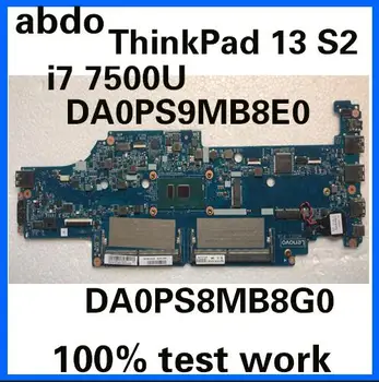 

DA0PS8MB8G0 DA0PS9MB8E0 for Lenovo ThinkPad 13 S2 notebook motherboard CPU i7 7500U DDR4 100% test work