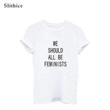 New Fashion Women Harajuku T shirt Tops White Short Sleeve O neck WE SHOULD ALL BE
