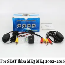 Автомобильная Камера Заднего вида Для SEAT Ibiza 6L 6J MK3 MK4 2002 ~ 2016/RCA Проводной Или Беспроводной HD Широкоугольный Объектив/CCD Камера Ночного Видения